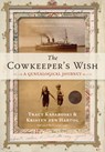 The Cowkeeper's Wish - Tracy Kasaboski ; Kristen den Hartog - 9781771622028