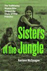 Jungle Women - Keriann McGoogan - 9781771624459