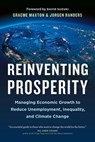 Reinventing Prosperity - Graeme Maxton ; Jorgen Randers - 9781771642521