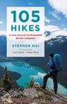 105 Hikes in and Around Southwestern British Columbia - Stephen Hui - 9781771642866