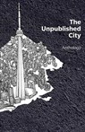 The Unpublished City - BRAND,  Dionne - 9781771663731