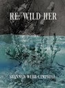 RE: Wild Her - Shannon Webb-Campbell - 9781771669337