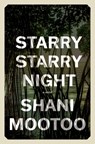 Starry Starry Night - Shani Mootoo - 9781771669566