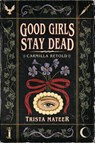 Good Girls Stay Dead - Trista Mateer - 9781771684279