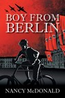 Boy from Berlin - Nancy McDonald - 9781771802642