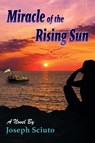 Miracle of the Rising Sun - Joseph Sciuto - 9781771806930