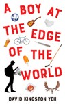 A Boy at the Edge of the World - David Kingston Yeh - 9781771832489