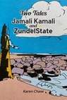 Two Tales: Jamali Kamali and ZundelState - Karen Chase - 9781771839419
