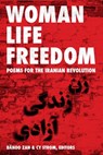 Woman Life Freedom: Poems for the Iranian Revolution - Bänoo Zan - 9781771839723
