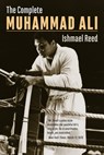 The Complete Muhammad Ali - Ishmael Reed - 9781771860406