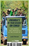 Rwanda's 30-Year Assault on Congo: The Crimes, the Criminals and the Cover-Up - Judi Rever - 9781771864114