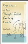 Cape Breton is the Thought-Control Centre of Canada - Ray Smith - 9781771960274
