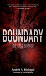 Boundary: The Last Summer - Andrée a. Michaud - 9781771961097