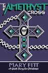 The Amethyst Cross - Mary Fitt - 9781771966405