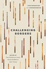 Challenging Borders - Paul McKenzie-Jones ; Sheila McManus ; Julie Young - 9781771994019