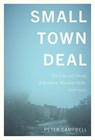 Small Town Deal - Peter Campbell - 9781771994743