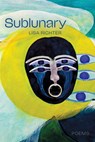 Sublunary - Lisa Richter - 9781772128543