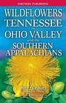 Wildflowers of Tennessee - Dennis Horn ; Tavia Cathcart ; Tom Hemmerly - 9781772131192