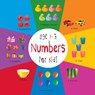 Numbers for Kids age 1-3 (Engage Early Readers) - MARTIN,  Dayna - 9781772260700