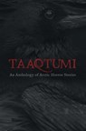 Taaqtumi - Aviaq Johnston ; K.C Carthew ; Richard Van Camp ; Rachel Qitsualik-Tinsley - 9781772272147