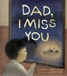 Dad, I Miss You - Nadia Sammurtok - 9781772274820