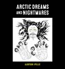 Arctic Dreams and Nightmares - Alootook Ipellie - 9781772275643