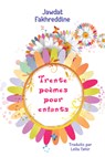 Trente Poèmes Pour Enfants - Jawdat Fakhreddine - 9781772311600