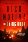 The Dying Hour - Rick Mofina - 9781772420081