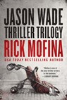 Jason Wade Thriller Trilogy - Rick Mofina - 9781772420630