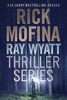 Ray Wyatt Thriller Series - Rick Mofina - 9781772421545
