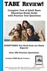TABE Review! Complete Test of Adult Basic Education Study Guide with Practice Test Questions - Complete Test Preparation Inc - 9781772450712