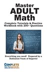 Adult Math Mastery - Complete Test Preparation Inc. - 9781772455533
