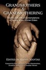 Grandmothers & Grandmothering - MANTAS,  Kathy - 9781772583540