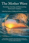 The Mother Wave: - Fiona Green ; Andrea O'Reilly - 9781772585056