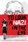 To Look a Nazi in the Eye - Kathy Kacer - 9781772600407