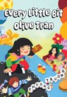 Every Little Bit Olive Tran - Phuong Truong - 9781772604139