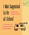 I Was Supposed to Be at School - Ananda Luz - 9781772604320