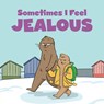 Sometimes I Feel Jealous Big Book: English Edition - Arvaaq Press - 9781772665192