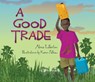 A Good Trade - Alma Fullerton - 9781772781182