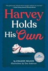 Harvey Holds His Own - Colleen Nelson - 9781772782516