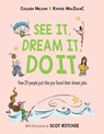 See It, Dream It, Do It - Colleen Nelson ; Kathie MacIsaac - 9781772783469