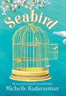 Seabird - Michelle Kadarusman - 9781772783490