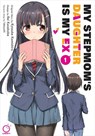 My Stepmom's Daughter is my Ex Volume 1 - Kyosuke Kamishiro - 9781772943153