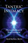 Tantric Intimacy - Katrina Bos - 9781773029139