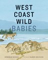 West Coast Wild Babies - Deborah Hodge - 9781773062488