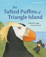 The Tufted Puffins of Triangle Island - Deborah Hodge - 9781773067186