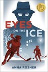 Eyes on the Ice - Anna Rosner - 9781773067377