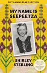 My Name Is Seepeetza: 30th Anniversary Edition - Shirley Sterling - 9781773068565