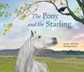 The Pony and the Starling - Jennifer McGrath - 9781773069791