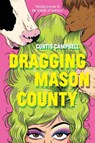 Dragging Mason County - Curtis Campbell - 9781773217888